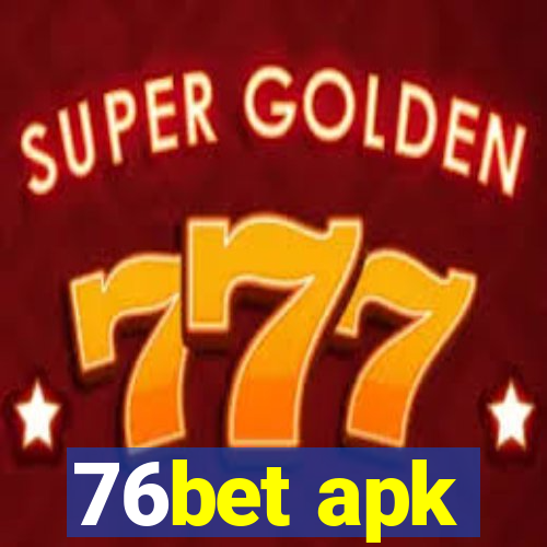 76bet apk